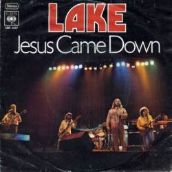 Lake : Jesus Came Down - Chasing Colours
